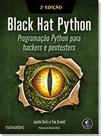 Black Hat Python 2ª Edição Programação Python para hackers e pentesters