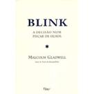 Blink-a Decisão Num Piscar de Olhos Gladwell, Malcolm