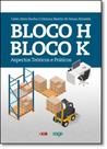 Bloco H e Bloco K: Aspectos Teóricos e Práticos Bloco H e Bloco K: Aspectos Teóricos e Práticos