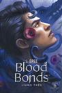 BLOOD BONDS - Vínculos que nos unem - Volume 3 de J Bree