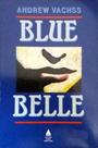 Blue Belle Blue Belle