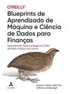 Blueprints de aprendizado de máquina e ciência de dados para finanças