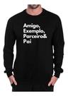 Blusa Moletom Gola Frase Exemplo Amigo Parceiro Pai