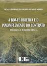 Boa-fe objetiva e o inadimplemento do contrato, a - doutrina e jurisprudenc - LTR Boa-fe objetiva e o inadimplemento do contrato, a - doutrina e jurisprudenc - LTR