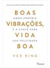 Boas vibracoes, vida boa - amor-proprio e a chave