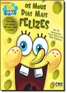 Bob Esponja: Meus Dias Mais Felizes - Cms