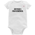 Body Bebê Abstraio e finjo demência - Foca na Moda
