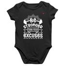 Body Bebê Algodão Be stronger than your excuses - Foca na Moda
