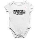 Body Bebê Algodão Infelizmente não vou poder ir - Foca na Moda