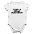 Body Bebê Algodão Queria estar dormindo - Foca na Moda