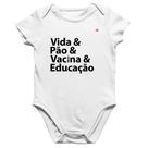 Body Bebê Algodão Vida, Pão, Vacina e Educação - Foca na Moda Body Bebê Algodão Vida, Pão, Vacina e Educação - Foca na Moda