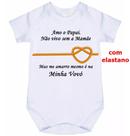 body bebê amo o papai não vivo sem a mamã mas me amarro mesmo e na vovó cód 1430
