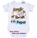 body bebê amor da mamãe e do papai Cód 9642 body bebê amor da mamãe e do papai Cód 9642