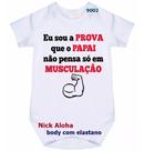 body bebê eu sou a prova que o papai não pensa só em musculação cód 9002 body bebê eu sou a prova que o papai não pensa só em musculação cód 9002