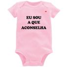 Body Bebê Eu sou a que aconselha - Foca na Moda