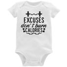 Body Bebê Excuses Do'nt Burn Calories - Foca na Moda