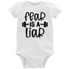 Body Bebê Fear Is A Liar - Foca na Moda Body Bebê Fear Is A Liar - Foca na Moda