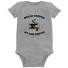 Body Bebê Hello coffee my old friend - Foca na Moda Body Bebê Hello coffee my old friend - Foca na Moda