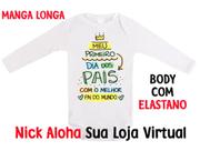 body bebê manga longa meu primeiro dia dos pais cód 5071 body bebê manga longa meu primeiro dia dos pais cód 5071