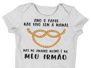 Body Bebê Me amarro no meu Irmão Frases Divertidas Bodies Engraçados Branca