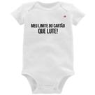 Body Bebê Meu limite do cartão que lute! - Foca na Moda Body Bebê Meu limite do cartão que lute! - Foca na Moda