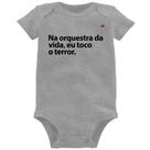 Body Bebê Na orquestra da vida eu toco o terror - Foca na Moda Body Bebê Na orquestra da vida eu toco o terror - Foca na Moda