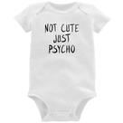 Body Bebê Not cute just psycho - Foca na Moda