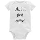 Body Bebê OK, but first coffee! - Foca na Moda Body Bebê OK, but first coffee! - Foca na Moda