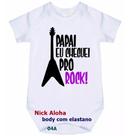 body bebê papai eu cheguei pro rock cód 04a body bebê papai eu cheguei pro rock cód 04a