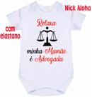 body bebê relaxa minha mamãe é advogada cód 9753