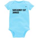 Body Bebê Sarcasmo Eu Jamais! - Foca na Moda