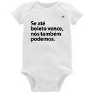 Body Bebê Se até boleto vence, nós também podemos - Foca na Moda