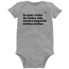 Body Bebê Se quer cuidar da minha vida comece pagando minhas contas - Foca na Moda