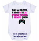 body bebê sou a prova de que meu papai não joga vídeo game o tempo todo cód 1054