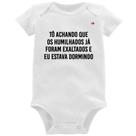 Body Bebê Tô achando que os humilhados já foram exaltados - Foca na Moda