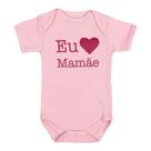 Body curto rosê estampa eu amo mãe para bebê Body curto rosê estampa eu amo mãe para bebê