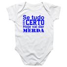 Body intantil Se tudo der certo hoje Azul Body intantil Se tudo der certo hoje Azul