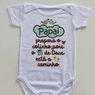 Body Roupa de Bebê Revelação Papai Prepara o Colinho Presente de Deus a caminho Anunciar Gravidez