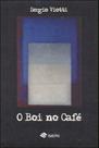 Boi no cafe, o