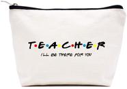 Bolsa de maquiagem LIBIHUA Teacher I'll Be There for You Gift
