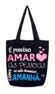 Bolsa É Preciso Amar Ecobag Sacola Geek 100% Algodão