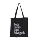 Bolsa Ecobag 100% algodão Black Estampa LUTE COMO ADV.