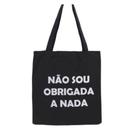 Bolsa Ecobag 100% algodão Black Estampa NÃO SOU OBRIGADA