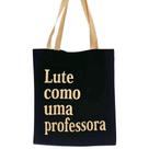 Bolsa Ecobag 100% algodão Black Lute como prof (Alça branca) Bolsa Ecobag 100% algodão Black Lute como prof (Alça branca)