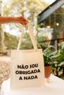 BOLSA ECOBAG 100% ALGODÃO DE RESÍDUO TÊXTIL - Não sou obrigada a nada