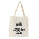 Bolsa Ecobag 100% algodão Estampa COMPRADOS NÃO SE VENDEM