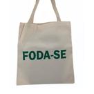 Bolsa Ecobag 100% algodão Estampa FODA-SE (verde)