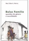 Bolsa Família: Questões De Gênero E Moralidades - UFRJ Bolsa Família: Questões De Gênero E Moralidades - UFRJ