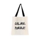 Bolsa Feminina Ecobag 100% algodão CALMA P*** (Alça preta) Bolsa Feminina Ecobag 100% algodão CALMA P*** (Alça preta)