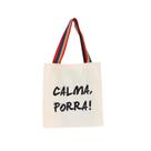 Bolsa Feminina Ecobag 100% algodão CALMA P**** (Arco-Íris)